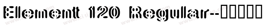 Element 120 Regular字体转换